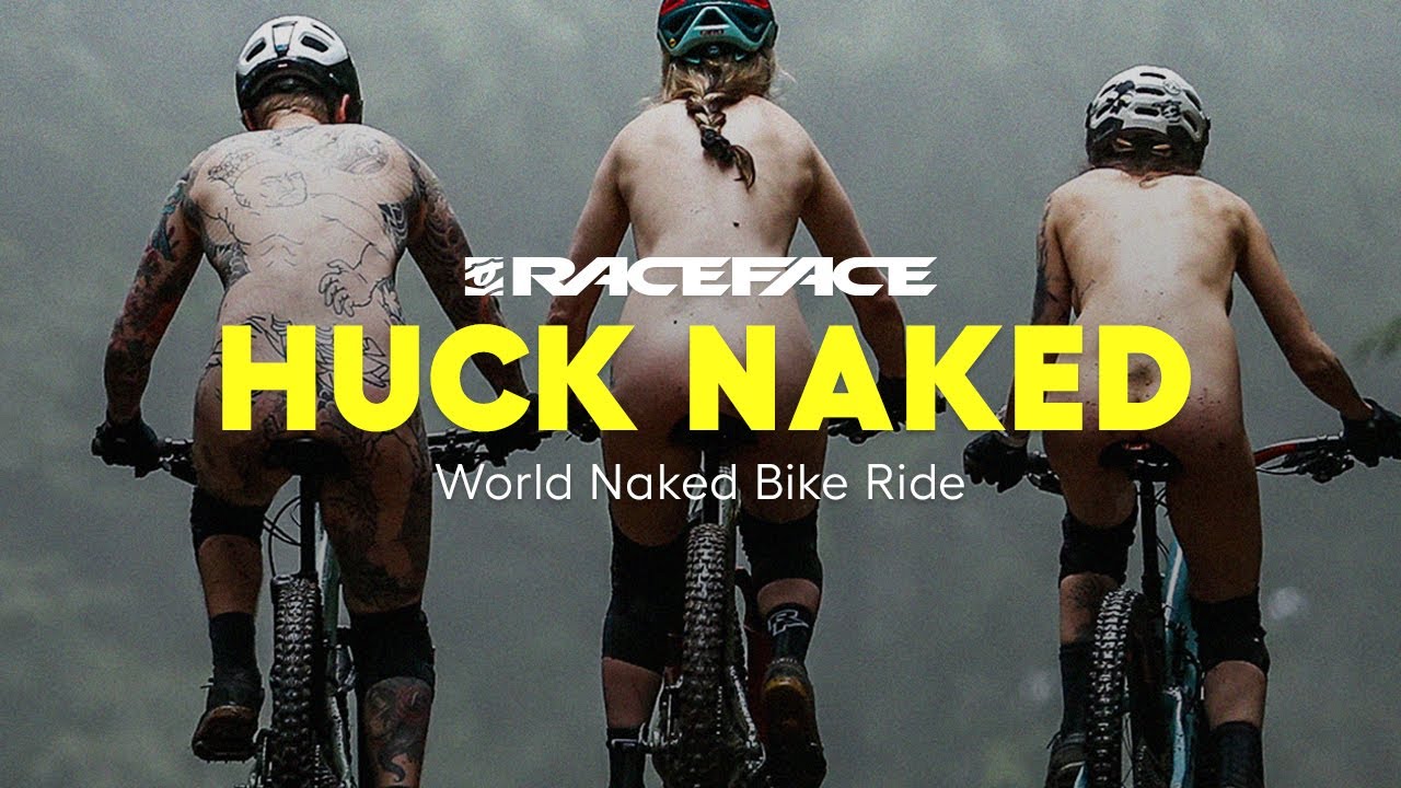 Huck Naked – Celebrating the World Naked Bike Ride